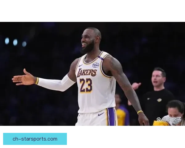 湖人交易流言再起詹姆斯去向引爆联盟格局震荡季后赛前景悬念升级