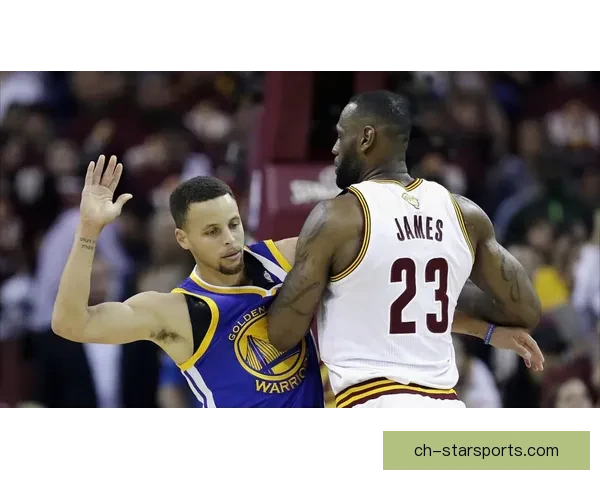 詹姆斯与库里对决再现精彩瞬间 NBA季后赛迎来巅峰之战 詹姆斯与库里对决再现精彩瞬间 NBA季后赛迎来巅峰之战