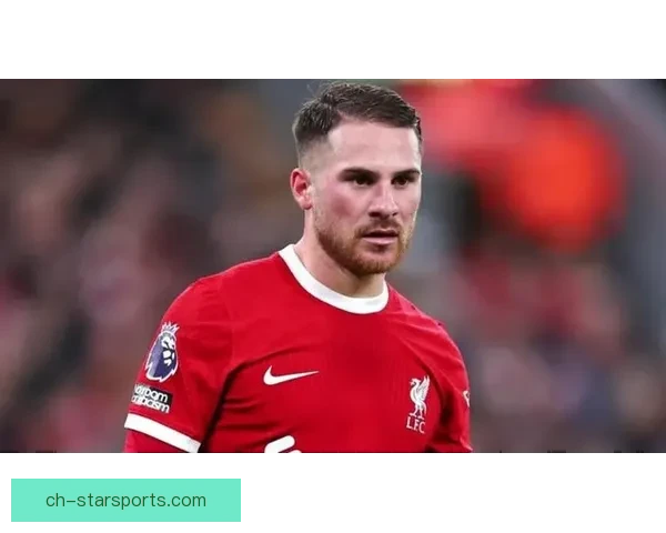 利物浦麦卡利斯特拖后组织能力数据提升原因解析